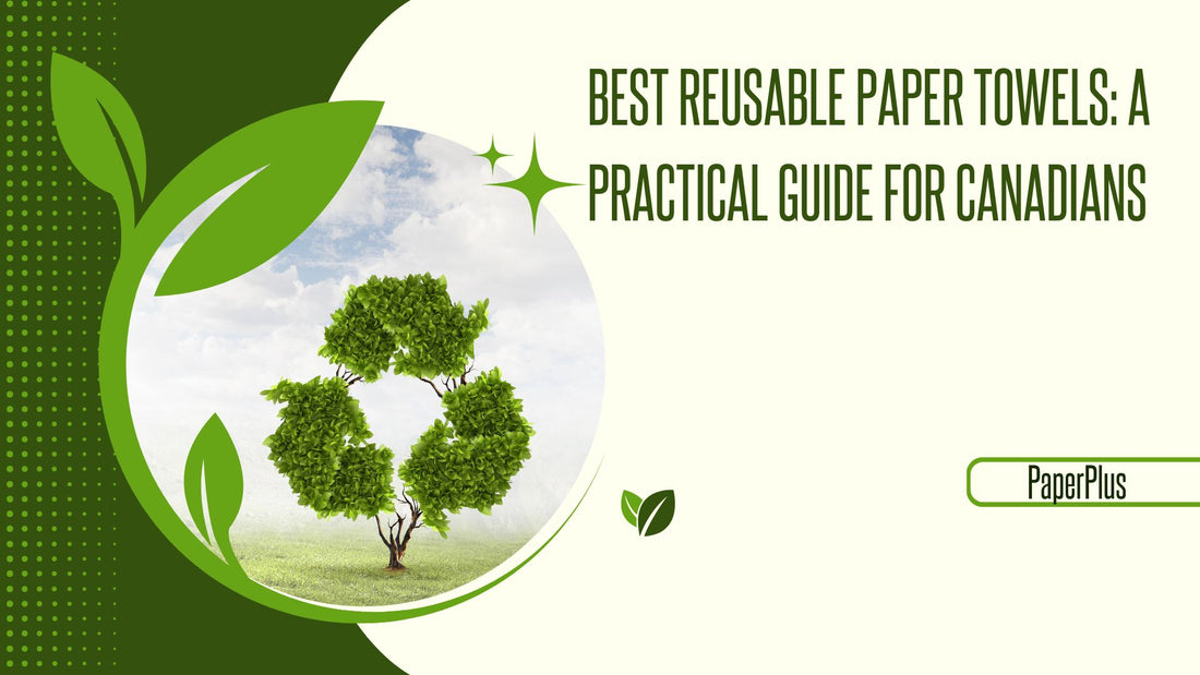 Best Reusable Paper Towels: A Practical Guide for Canadians